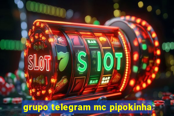 grupo telegram mc pipokinha